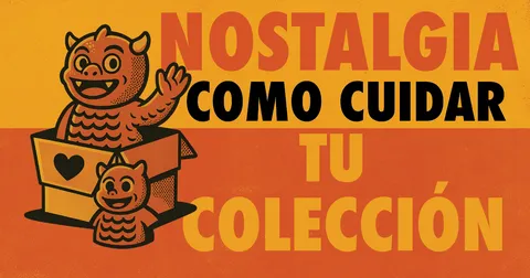 Coleccionar nostalgia: cómo cuidar tus figuras